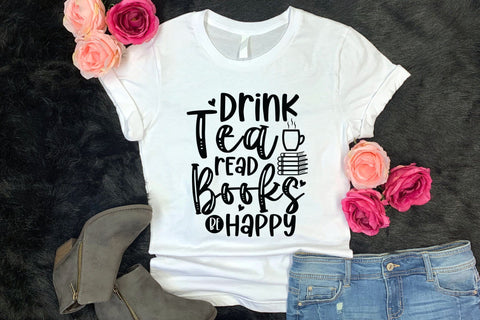 Drink Tea Read Books Be Happy, Reading SVG SVG CraftLabSVG 