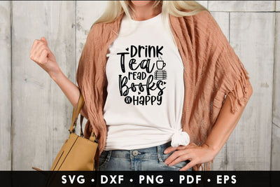 Drink Tea Read Books Be Happy, Reading SVG SVG CraftLabSVG 
