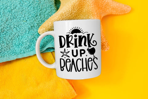 Drink Up Beaches, Beach SVG Cut File SVG CraftLabSVG 