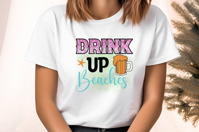 Drink up beaches PNG Design Sublimation Designangry 