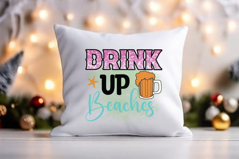 Drink up beaches PNG Design Sublimation Designangry 