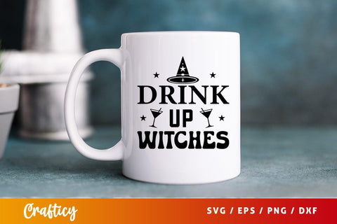 Drink up witches SVG Design SVG Designangry 