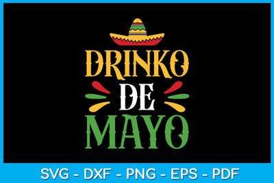 Drinko De Mayo Cinco De Mayo SVG PNG PDF Cut File SVG Creativedesigntee 
