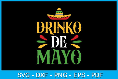Drinko De Mayo Cinco De Mayo SVG PNG PDF Cut File SVG Creativedesigntee 