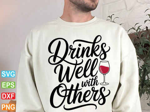 Drinks Well With Others SVG, Funny Drinking Design (Digital Download) SVG artprintfile 