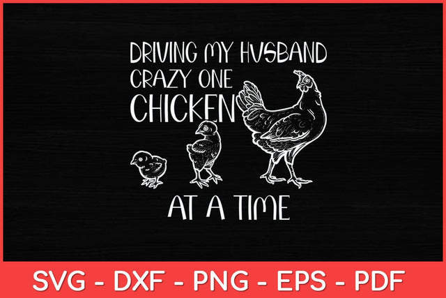 Driving My Husband Crazy One Chicken Funny Svg Design SVG artprintfile 