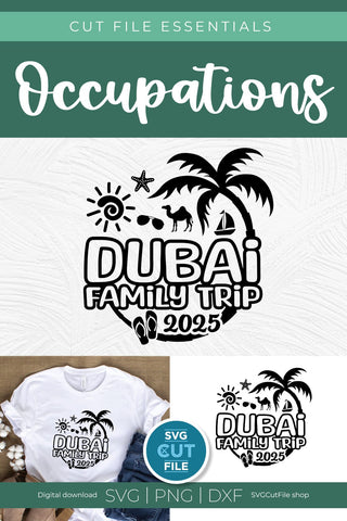 Dubai svg - 2025 Dubai Family Trip svg - Dubai UAE Vacation or Trip Design SVG SVG Cut File 