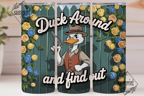 Duck Around Tumbler Wrap 20oz Sublimation sassyprint 