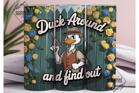 Duck Around Tumbler Wrap 20oz Sublimation sassyprint 