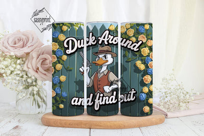 Duck Around Tumbler Wrap 20oz Sublimation sassyprint 