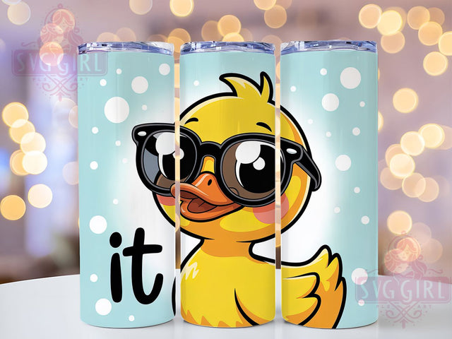 Duck It Funny 20oz Tumbler, Duck It Tumbler, Humor Sublimation Wrap, Animal Lover Design, Cute PNG, 20oz Tumbler Wrap Sublimation SvggirlplusArt 