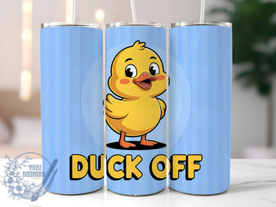 Duck Off Funny 20oz Tumbler, I Don’t Give a Duck Tumbler, Humor Sublimation Wrap, Sarcastic Quote Design, Animal Lover PNG, 20oz Tumbler Wrap Sublimation ToriDesigns 