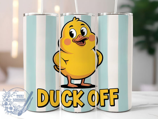 Duck Off Funny 20oz Tumbler, I Don’t Give a Duck Tumbler, Humor Sublimation Wrap, Sarcastic Quote Design, Animal Lover PNG, 20oz Tumbler Wrap Sublimation ToriDesigns 