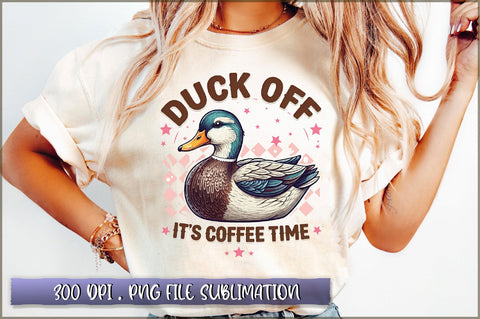 Duck off it's coffee time Sublimation Sublimation Shetara Begum 