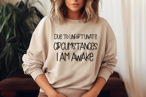 Due to Unfortunate I Sassy Tshirt SVG I Funny SVG SVG Happy Printables Club 