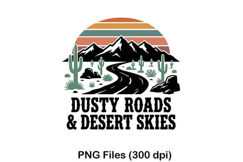 Dusty Roads Desert Skies Svg, Western Cowgirl Svg, Desert Western Quote Svg, Country Girl Shirt Svg, Rodeo Shirt Cricut File, Western Svg SVG TiffsCraftyCreations 