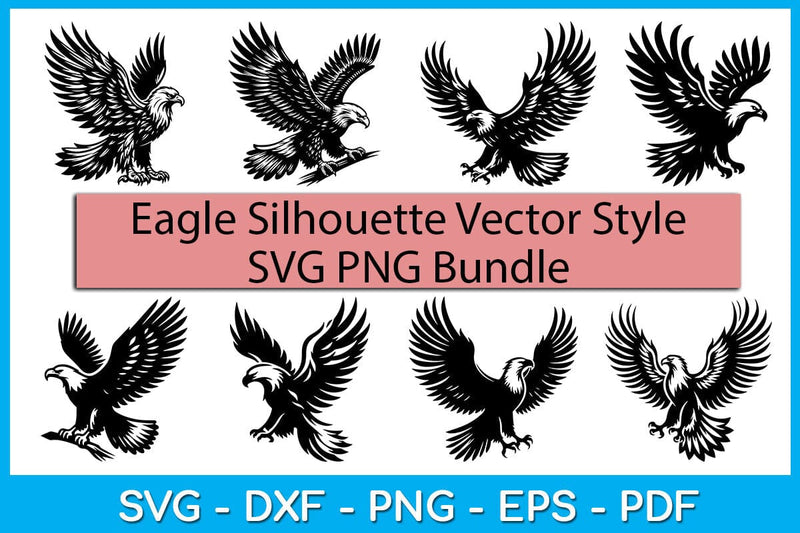 Eagle Silhouette Vector Style Bundle SVG PNG Cut File SVG Creativedesigntee 