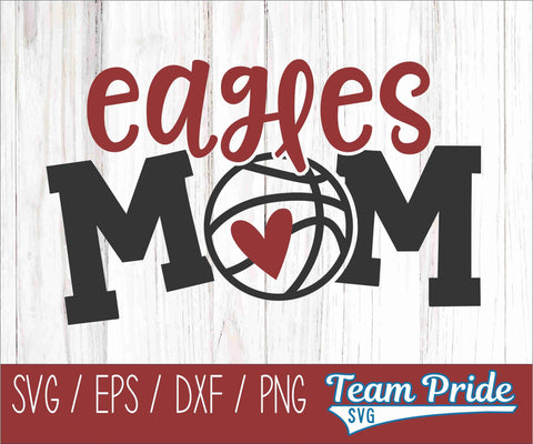 Eagles Basketball Mom SVG Digital Download Printable - SVG, EPS, DXF, PNG SVG Team Pride SVG 