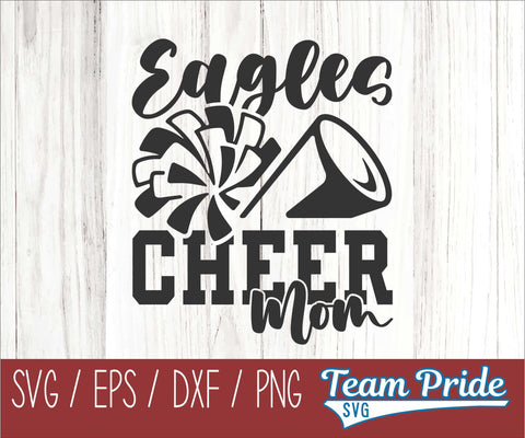 Eagles Cheer Mom SVG Digital Download Printable - SVG, EPS, DXF, PNG SVG Team Pride SVG 