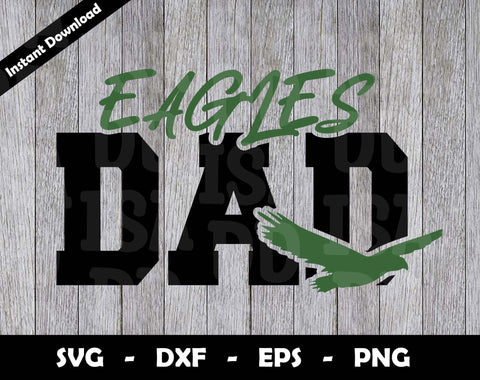 Eagles Dad SVG Cut File, Eagles logo SVG Design, Eagles Dad Football, T-Shirt Sublimation Design Png SVG Arthur Arellano 