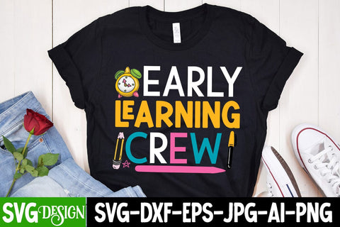 Early Learning Crew SVG Cut File, Early Learning Crew Sublimation Design, 100 Days of School SVG Cut File, 100 Days of School SVG Design, Teacher SVG Cut File, Back to School SVG Design, Teacher SVG Quotes, Back to School Sublimation PNG SVG BlackCatsMedia 