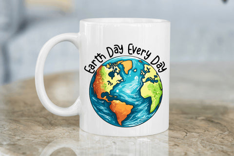 Earth day every day Sublimation Design Sublimation Regulrcrative 