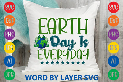 Earth Day Is Everyday SVG DESIGN SVG Rafiqul20606 