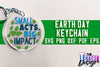 Earth Day Keychain SVG Design | Earth SVG Quotes | Keychain Design - So ...