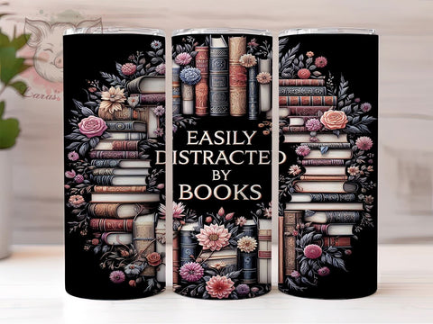 Easily Distracted by Books 20oz Tumbler Png, Straight & Tapered Tumbler Png, Lover Librarian Tumbler Png, Digital Download PNG Sublimation Lara' s Designs 