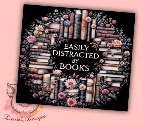 Easily Distracted by Books 20oz Tumbler Png, Straight & Tapered Tumbler Png, Lover Librarian Tumbler Png, Digital Download PNG Sublimation Lara' s Designs 
