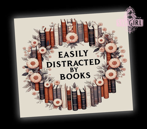 Easily Distracted by Books 20oz Tumbler Wrap Sublimation Design, Straight Tapered Tumbler Wrap, Lover Librarian Tumbler Png, Instant Digital Download Sublimation SvggirlplusArt 
