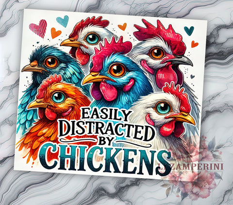 Easily Distracted by Chickens Funny Farm Tumbler, Farm Tumbler, Country Decor, Easily Distracted by Chickens, Sublimation Wrap, Custom Tumbler, Poultry Gift Sublimation Li Zamperini 