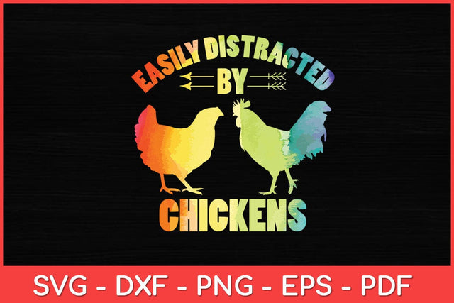 Easily Distracted By Chickens Lovers Svg Design SVG artprintfile 