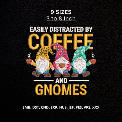 Easily Distracted by Coffee and Gnomes Machine Embroidery Design Embroidery/Applique DESIGNS PatternFeed8 