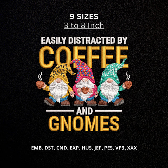 Easily Distracted by Coffee and Gnomes Machine Embroidery Design Embroidery/Applique DESIGNS PatternFeed8 