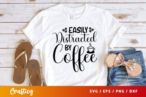 easily distracted by coffee Svg Design SVG Designangry 