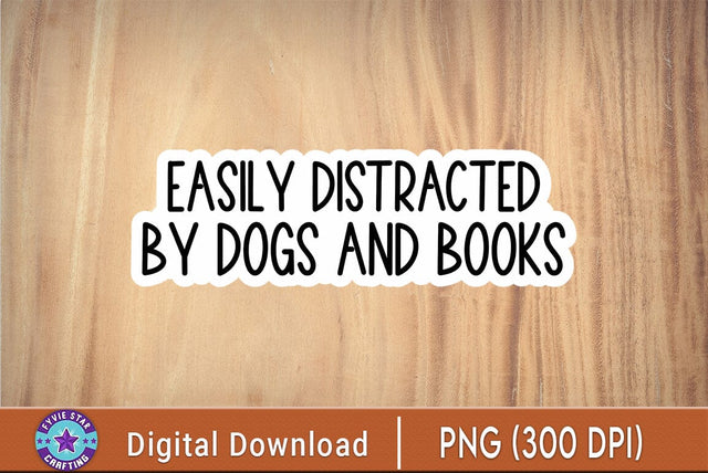 Easily distracted by dogs and books sticker, funny holographic sticker, books laptop, books tumbler stickers, books water bottle sticker SVG FiveStarCrafting 