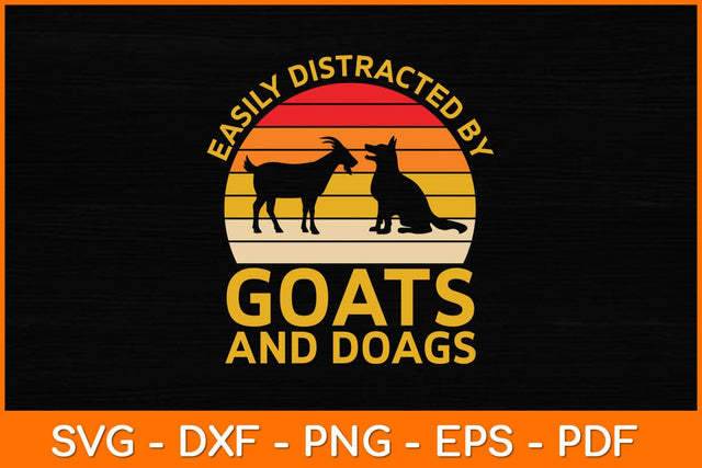 Easily Distracted By Goats And Dogs Svg Design SVG artprintfile 