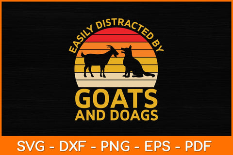 Easily Distracted By Goats And Dogs Svg Design SVG artprintfile 