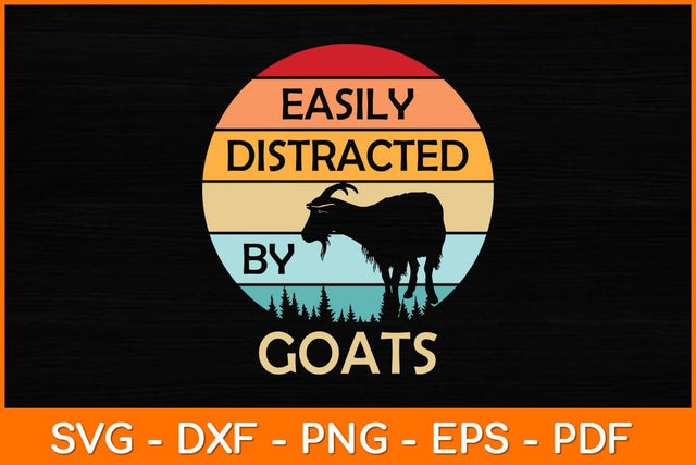 Easily Distracted By Goats Retro Vintage Svg Design SVG artprintfile 