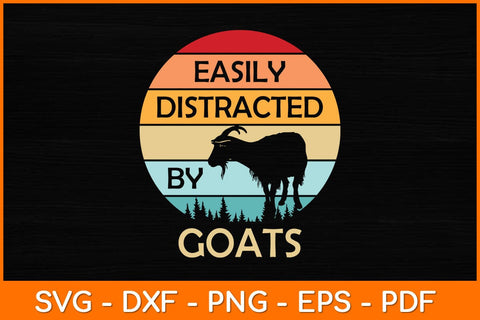 Easily Distracted By Goats Retro Vintage Svg Design SVG artprintfile 