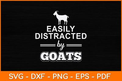 Easily Distracted By Goats Svg Design SVG artprintfile 