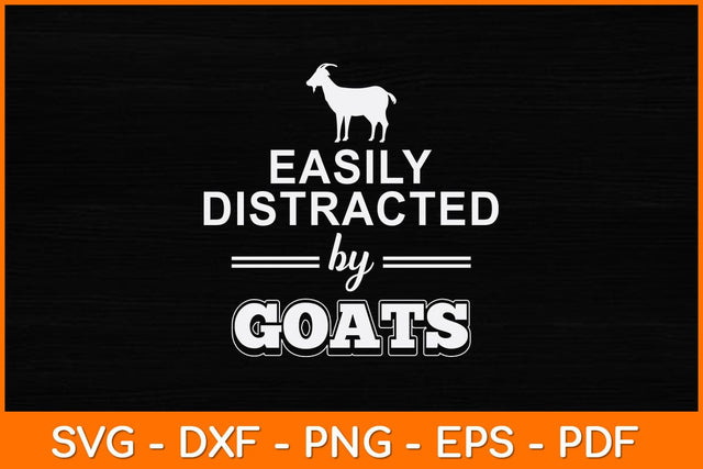 Easily Distracted By Goats Svg Design SVG artprintfile 