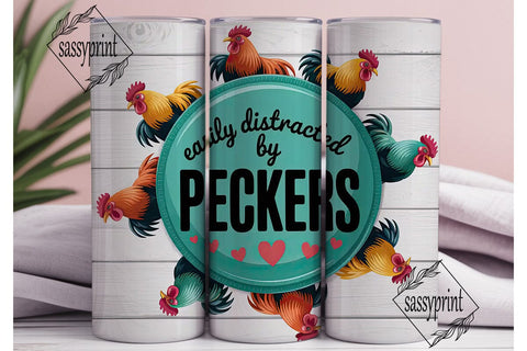 Easily Distracted by Peckers 20oz Sublimation sassyprint 
