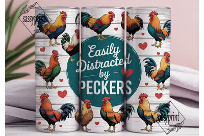 Easily Distracted by Peckers 20oz Sublimation sassyprint 