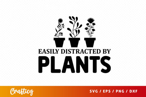 Easily distracted by plants SVG Design SVG Designangry 