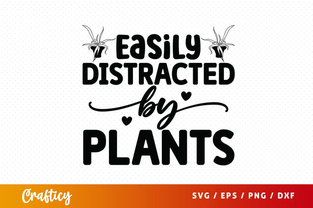 Easily distracted by plants SVG Design SVG Designangry 