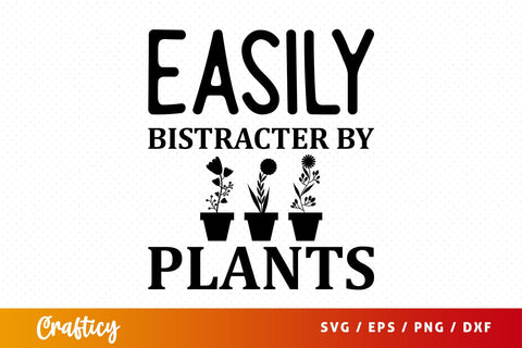 Easily distracted by plants SVG Design SVG Designangry 