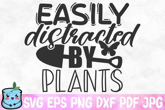 Easily Distracted By Plants SVG MintyMarshmallows 