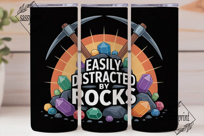 Easily Distracted By Rocks 20oz Tumbler Sublimation sassyprint 